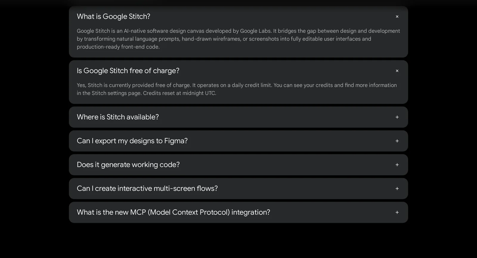 Google Stitch FAQ expanded on Is Google Stitch free of charge, answering that Stitch is currently free, operates on a daily credit limit visible in settings, and credits reset at midnight UTC