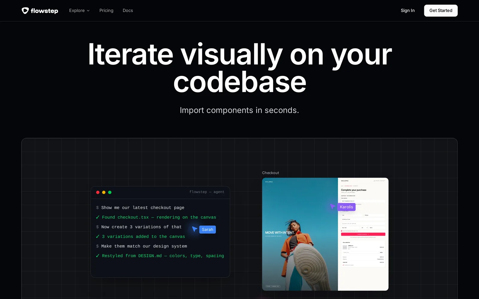 Flowstep homepage section titled Iterate visually on your codebase, showing an agent terminal that renders a checkout page, creates three variations and restyles them from DESIGN.md