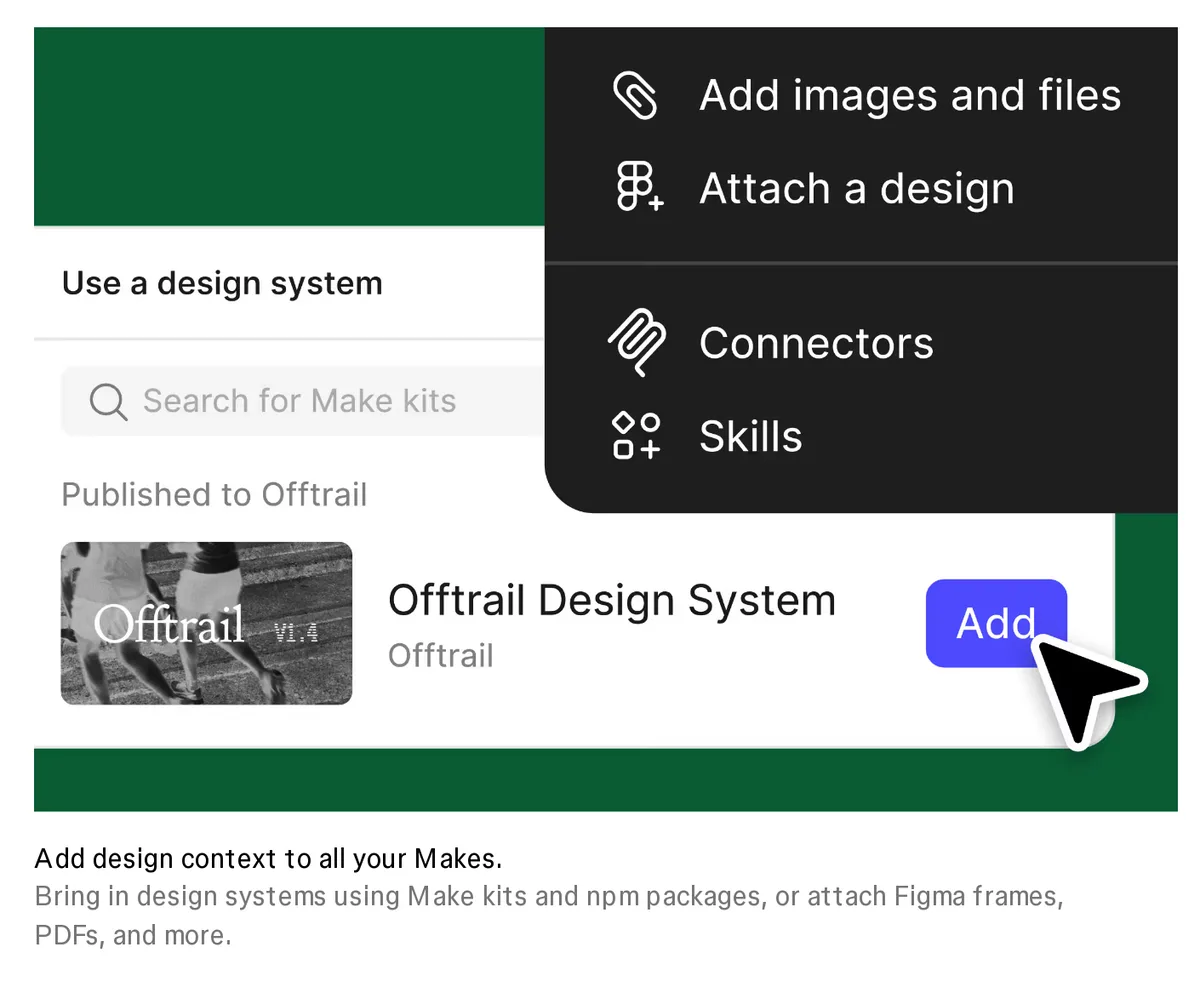 Figma Make card: add design context with a design system, files, a Figma design, connectors and skills