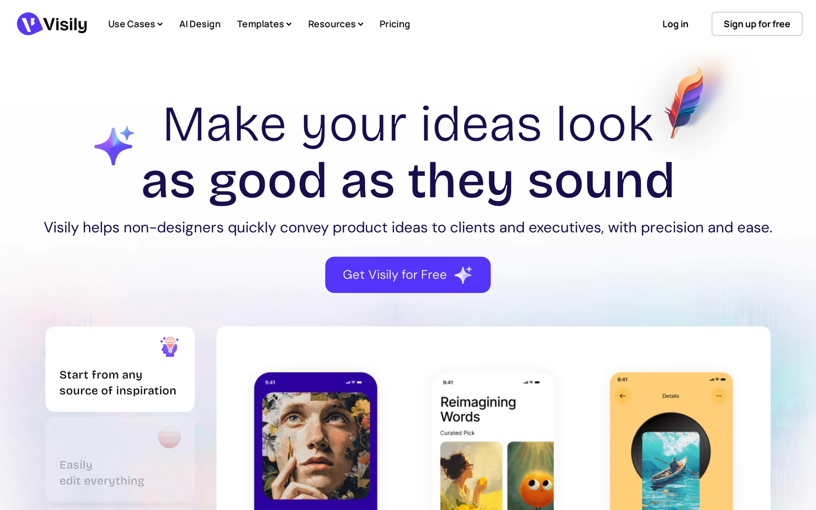 Visily homepage headline Make your ideas look as good as they sound, with the line Visily helps non-designers quickly convey product ideas to clients and executives